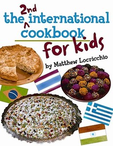 The 2nd International Cookbook For Kids di Matthew Locricchio edito da Amazon Publishing