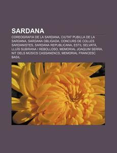 Sardana: Coreografia De La Sardana, Ciut di Font Wikipedia edito da Books LLC, Wiki Series