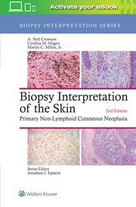 Biopsy Interpretation of the Skin (Biopsy Interpretation Series) di A. Neil Crowson, Cynthia M. Magro, Martin C. Mihm edito da Lippincott Williams&Wilki