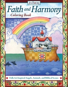 Faith and Harmony Coloring Book: Folk-Art Inspired Angels, Animals, and Biblical Scenes di Jim Shore edito da DESIGN ORIGINALS