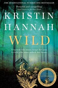 Wild di Kristin Hannah edito da Pan Macmillan