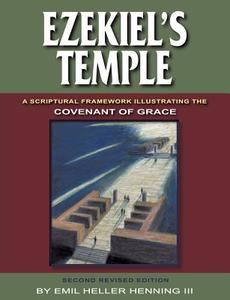 Ezekiel's Temple di Emil Heller III Henning edito da XULON PR
