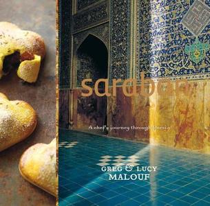 Saraban: A Chef's Journey Through Persia di Greg Malouf, Lucy Malouf edito da Hardie Grant Books