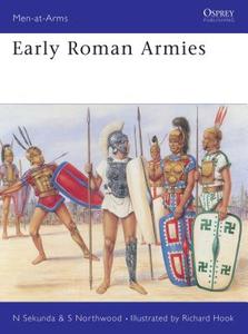Early Roman Armies di Nick Sekunda edito da Bloomsbury Publishing PLC
