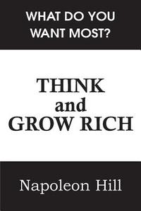 Think and Grow Rich di Napoleon Hill edito da Bottom of the Hill Publishing
