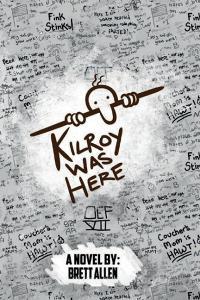 Kilroy Was Here di Brett Allen edito da A15 Publishing