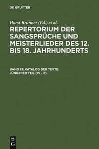 Katalog Der Texte. J Ngerer Teil (w - Z) edito da De Gruyter