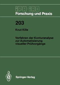 Verfahren der Konturanalyse zur Automatisierung visueller Prüfvorgänge di Knut Kille edito da Springer Berlin Heidelberg