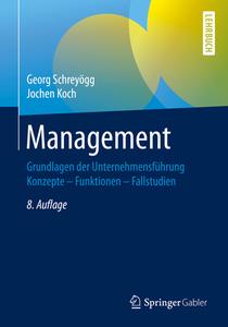 Management di Georg Schreyögg, Jochen Koch edito da Springer-Verlag GmbH