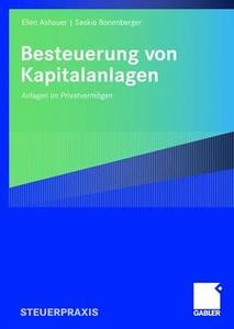 Besteuerung Von Kapitalanlagen di Ellen Ashauer-Moll, Saskia Bonenberger edito da Gabler Verlag