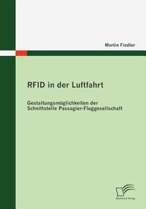 RFID in der Luftfahrt di Martin Fiedler edito da Diplomica Verlag