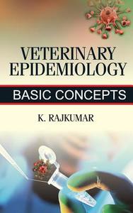 Veterinary Epidemiology di K. Rajkumar edito da New India Publishing Agency