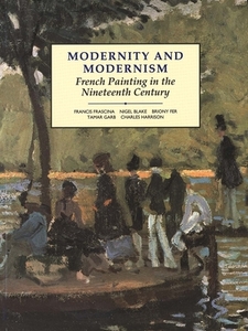 Modernity and Modernism di Francis Frascina, Nigel P. Blake, Briony Fer, Tamar Garb, Charles Harrison edito da Yale University Press
