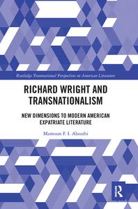 Richard Wright And Transnationalism di Mamoun Alzoubi edito da Taylor & Francis Ltd