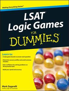 LSAT Logic Games For Dummies di Mark Zegarelli edito da John Wiley & Sons