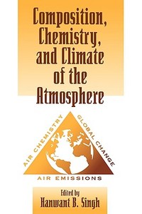 Composition Chemistry Climate Atmosphere di Singh edito da John Wiley & Sons