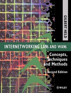 Internetworking LANs and WANs di Gilbert Held edito da Wiley-Blackwell