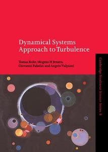 Dynamical Systems Approach to Turbulence di Tomas Bohr, Thomas Bohr, Mogens H. Jensen edito da Cambridge University Press