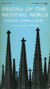 Origins of the Medieval World di Carroll Bark edito da Stanford University Press