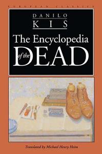 Encyclopedia of the Dead di Danilo Kis edito da NORTHWESTERN UNIV PR