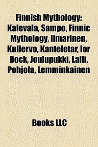 Finnish mythology di Books Llc edito da Books LLC, Reference Series