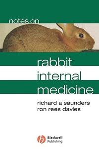 Notes Rabbit Internal Medicine di Saunders, Davies edito da John Wiley & Sons