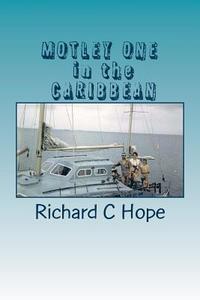 Motley One in the Caribbean di Richard C. Hope edito da Createspace