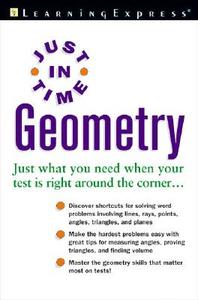 Just In Time Geometry di Catherine Jeremko edito da Learning Express Llc