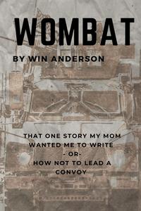 Wombat di Win Anderson edito da A15 Publishing