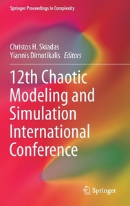 12th Chaotic Modeling and Simulation International Conference edito da Springer International Publishing