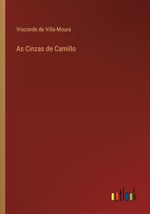 As Cinzas de Camillo di Visconde de Villa-Moura edito da Outlook Verlag