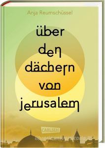 Über den Dächern von Jerusalem di Anja Reumschüssel edito da Carlsen Verlag GmbH