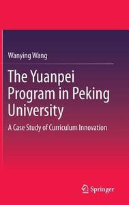 The Yuanpei Program in Peking University di Wanying Wang edito da Springer-Verlag GmbH