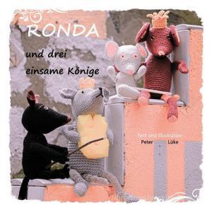 Ronda und drei einsame Könige di Peter Lüke edito da Books on Demand