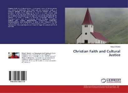 Christian Faith and Cultural Justice di Robert Matikiti edito da LAP Lambert Academic Publishing