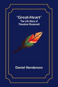 Great-Heart di Daniel Henderson edito da Alpha Editions
