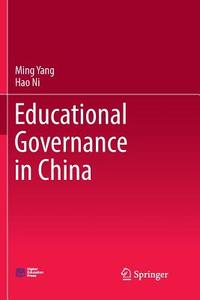 Educational Governance in China di Hao Ni, Ming Yang edito da Springer Singapore