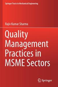Quality Management Practices In MSME Sectors di Rajiv Kumar Sharma edito da Springer Verlag, Singapore