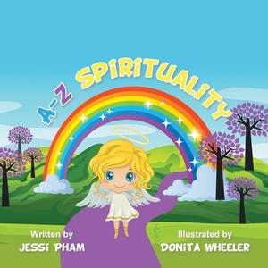 A-Z Spirituality di Pham Jessi Pham edito da Balboa Press