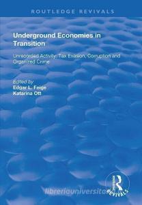 Underground Economies in Transition edito da Taylor & Francis Ltd