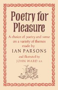 Poetry for Pleasure: A Choice of Poetry and Verse on a Variety of Themes edito da W W NORTON & CO