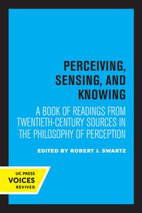 Perceiving, Sensing, And Knowing edito da University Of California Press