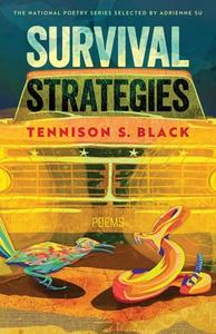Survival Strategies: Poems di Tennison S. Black edito da UNIV OF GEORGIA PR