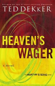 Heaven's Wager di Ted Dekker edito da Thomas Nelson Publishers