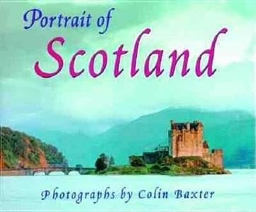 Portrait Of Scotland di BAXTER edito da Motorbooks International