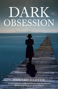 Dark Obsession di Edward Glover edito da The Oak House