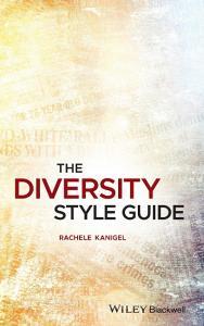 The Diversity Style Guide di Rachele Kanigel edito da John Wiley & Sons
