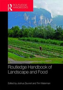Routledge Handbook of Landscape and Food edito da Taylor & Francis Ltd