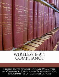 Wireless E-911 Compliance edito da Bibliogov
