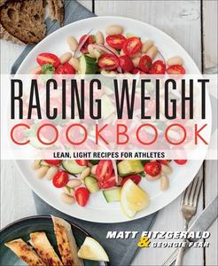 Racing Weight Cookbook di Matt Fitzgerald, Georgie Fear edito da VeloPress
